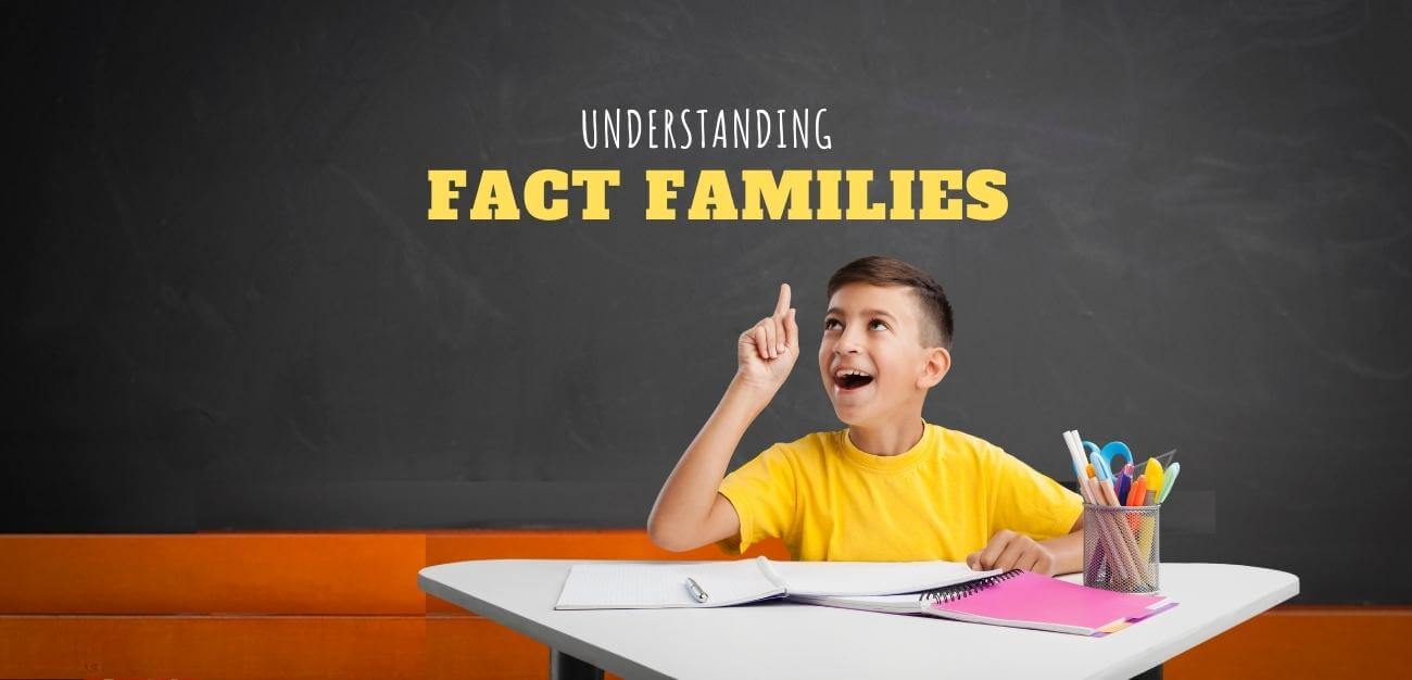 Understanding Fact Families