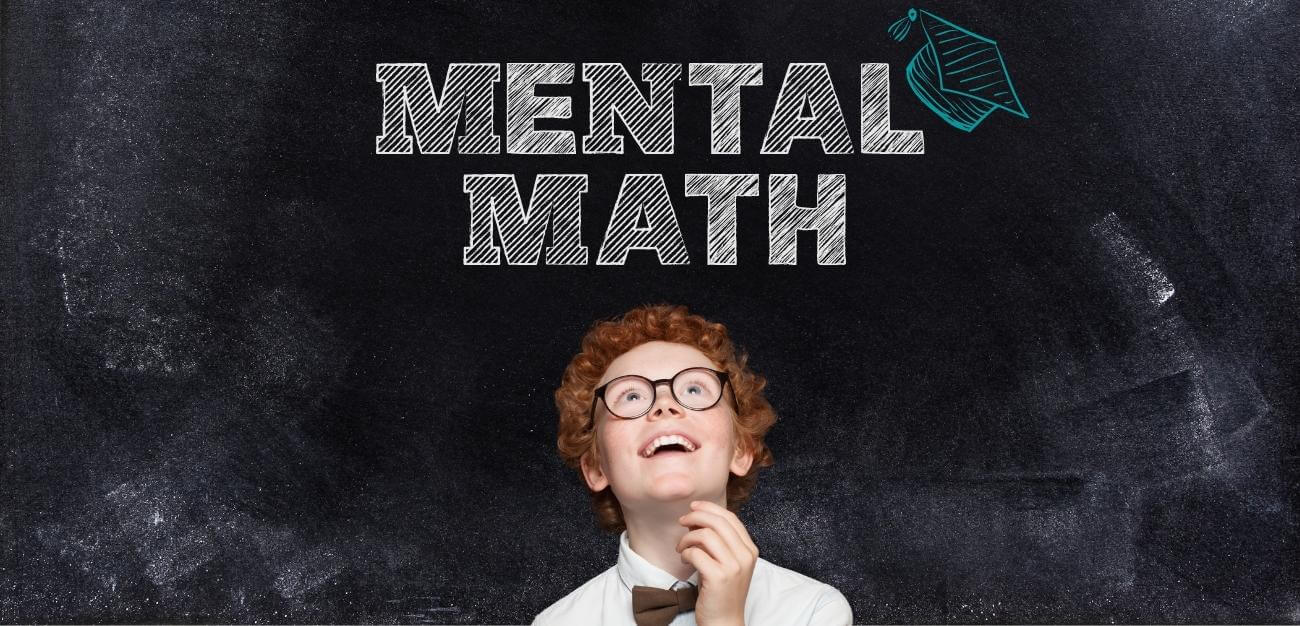 Why Your Child Should Practice Mental Math