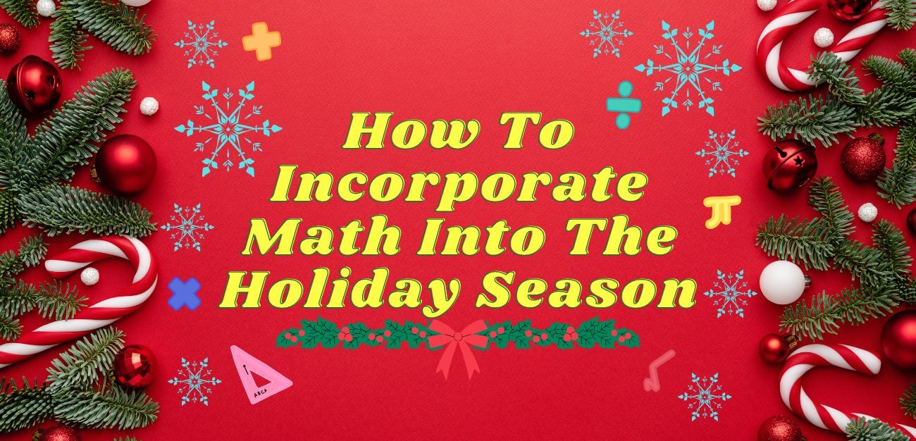 How To Incorporate Math Into The Holiday Season