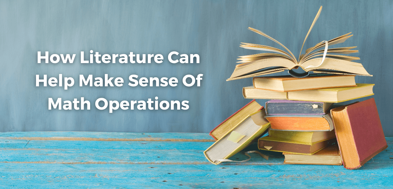 How Literature Can Help Make Sense Of Math Operations