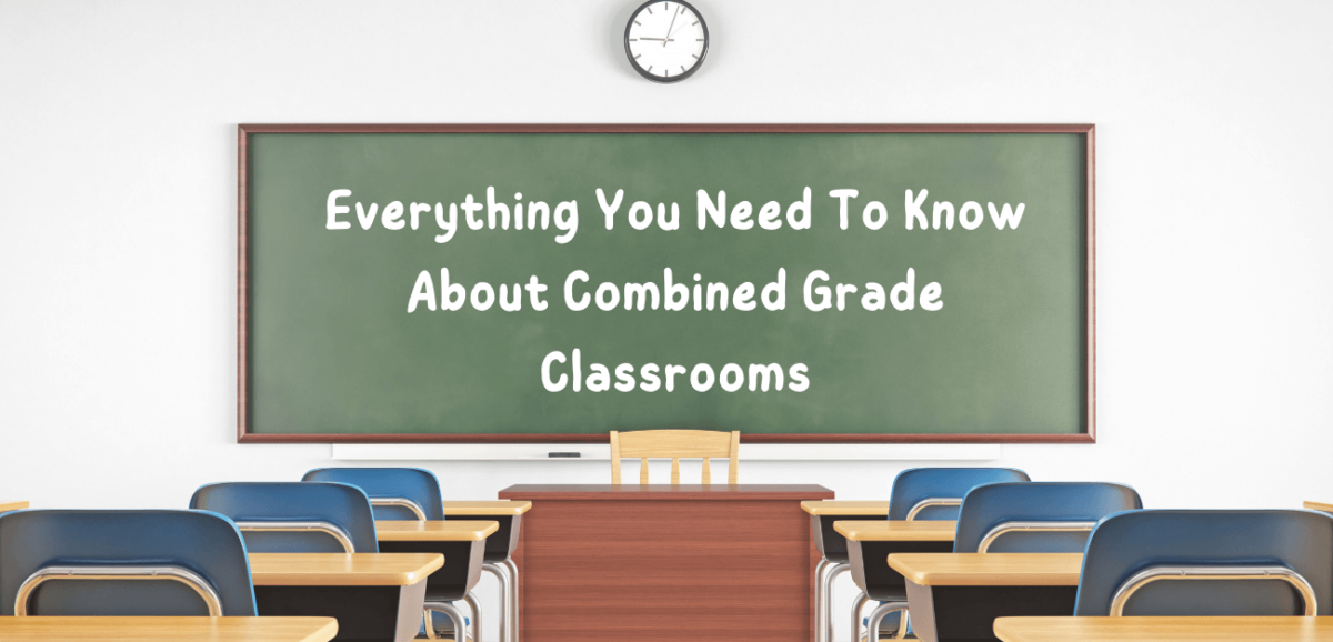 Everything You Need To Know About Combined Grade Classrooms