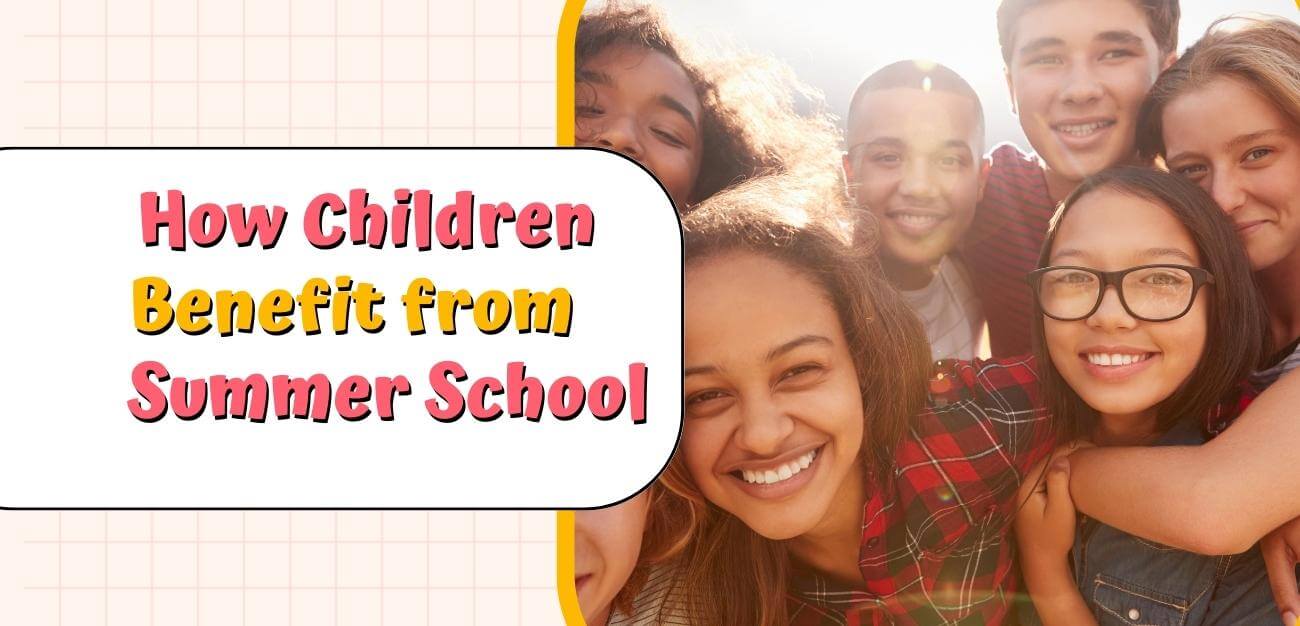 How Children Can Benefit From Summer School