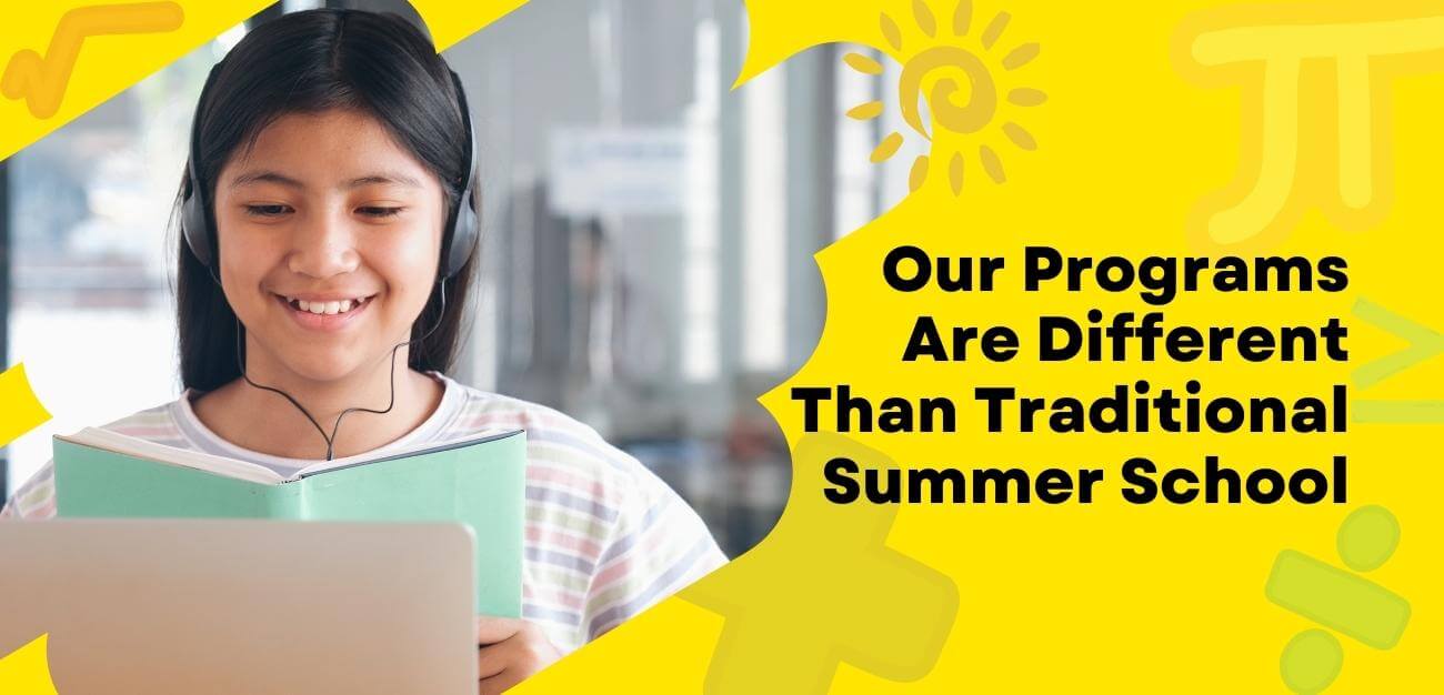 How Our Programs Are Different Than Traditional Summer School