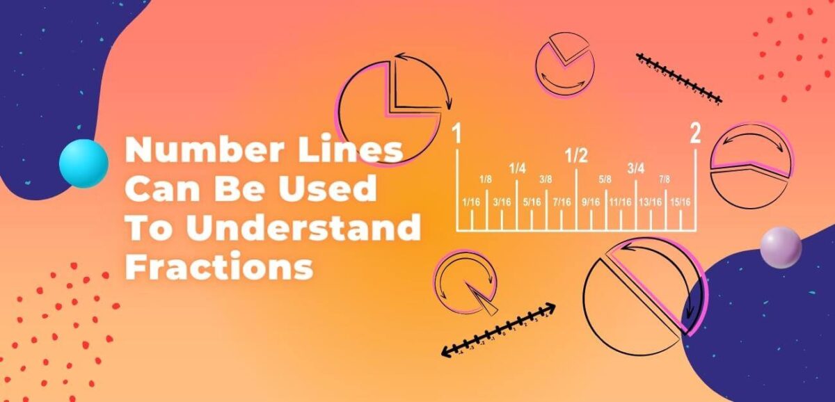 How Number Lines Can Be Used To Understand Fractions