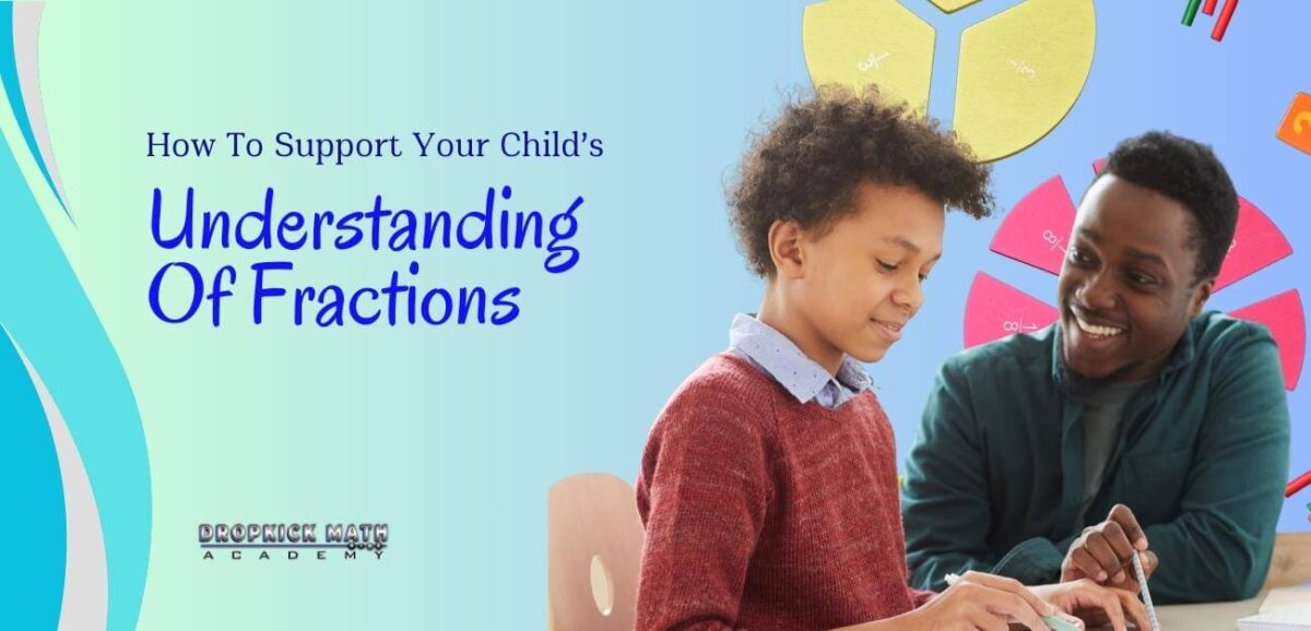 How To Support Your Child’s Understanding Of Fractions