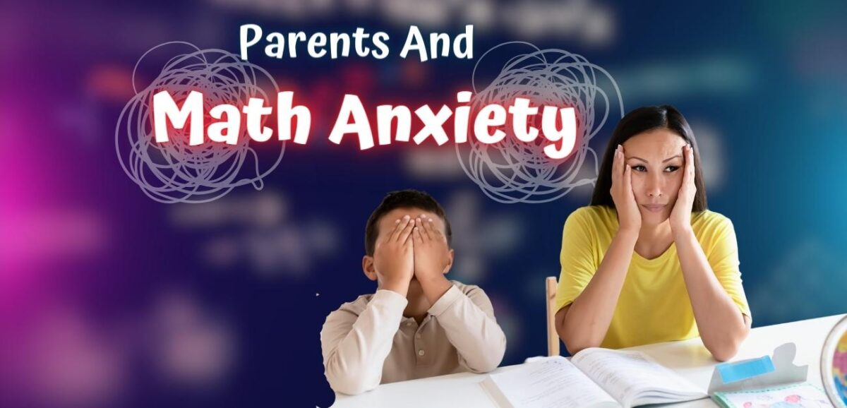 Parents And Math Anxiety