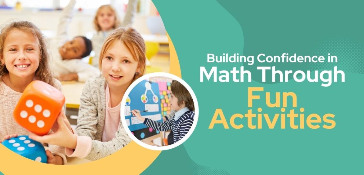 Building Confidence In Math Through Fun Activities