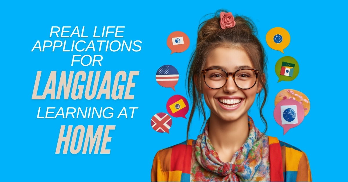 Smiling young woman wearing glasses and a colorful scarf, surrounded by speech bubbles featuring various country flags, representing language learning at home. The text reads 'Real Life Applications for Language Learning at Home' against a bright blue background.