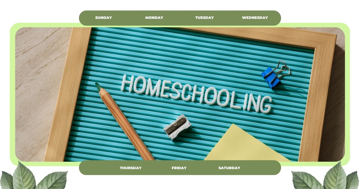 A flat-lay of a homeschooling-themed board with a teal background, wooden frame, and the word 'HOMESCHOOLING' spelled out in white letters. Surrounding the board are school supplies, including a pencil, sharpener, paper clip, and a yellow piece of paper. The days of the week are displayed above, and green leaves decorate the corners, emphasizing an educational and organized theme.