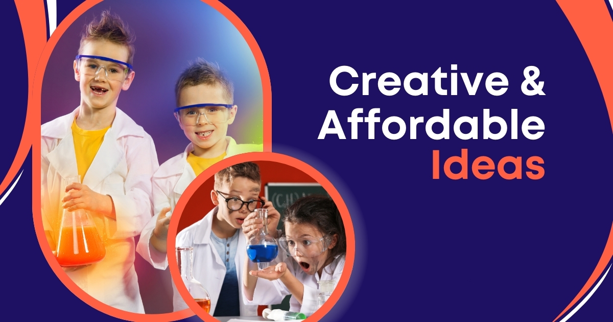 Children wearing lab coats and safety goggles conducting science experiments, with one child holding a beaker with an orange liquid and another group excitedly observing a blue solution. Text reads 'Creative & Affordable Ideas' on a bold, colorful background.