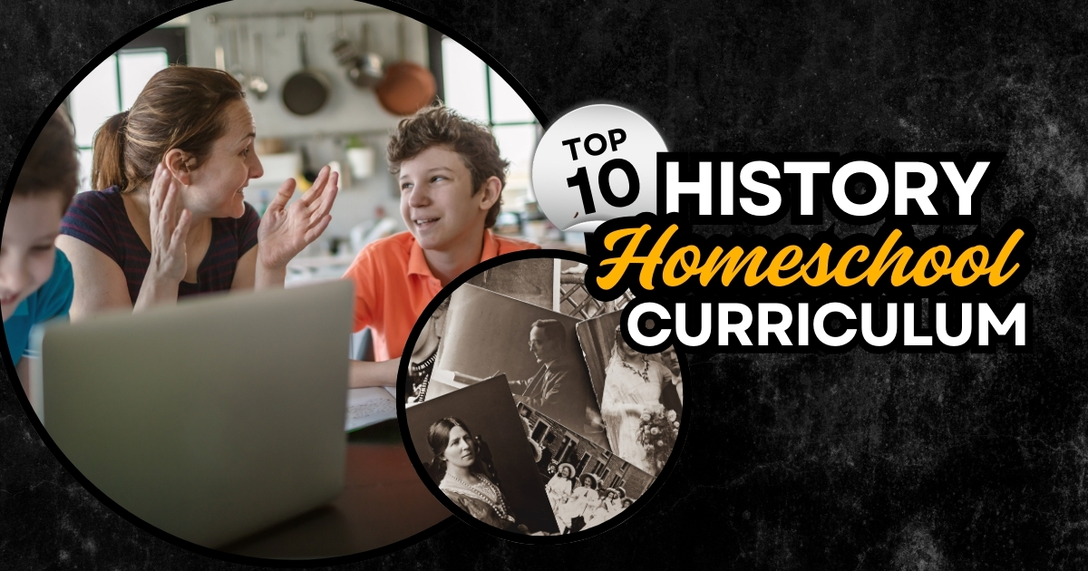 Top 10 history homeschool curriculum programs—parent teaching child with laptop and historical images in background.