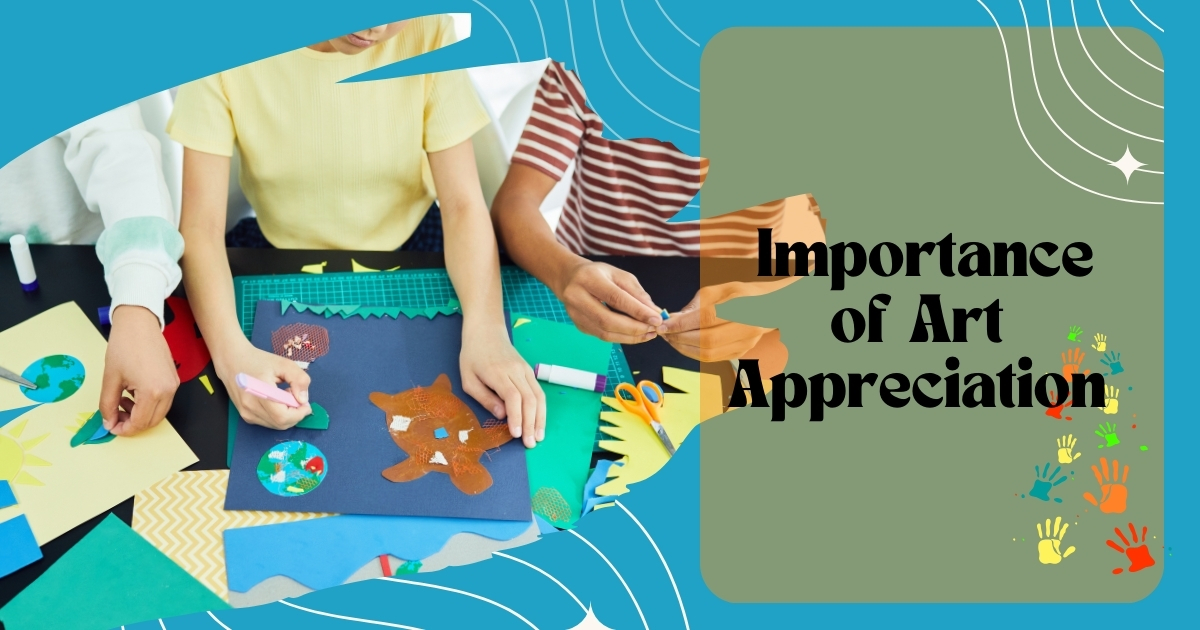 The Importance of Art Appreciation in Homeschool Education