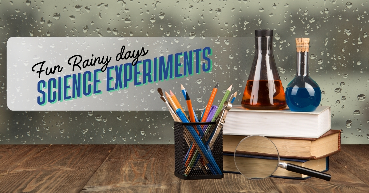 5 Fun Science Experiments to Do at Home with Kids On A Rainy Day