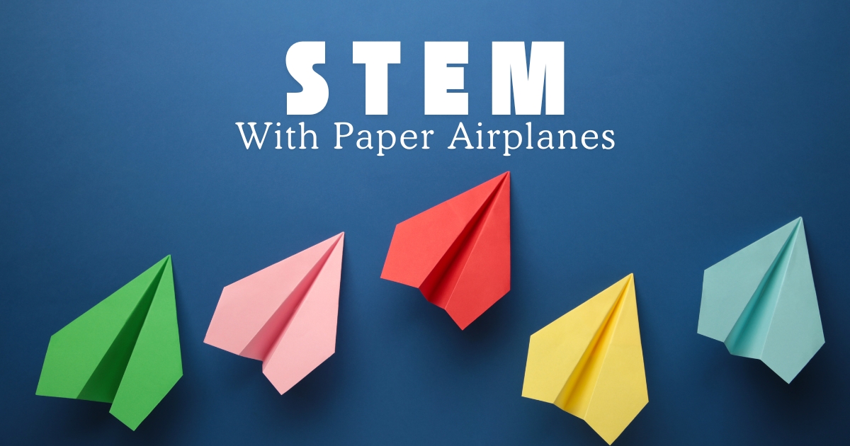 How To Teach STEM With Paper Airplanes!