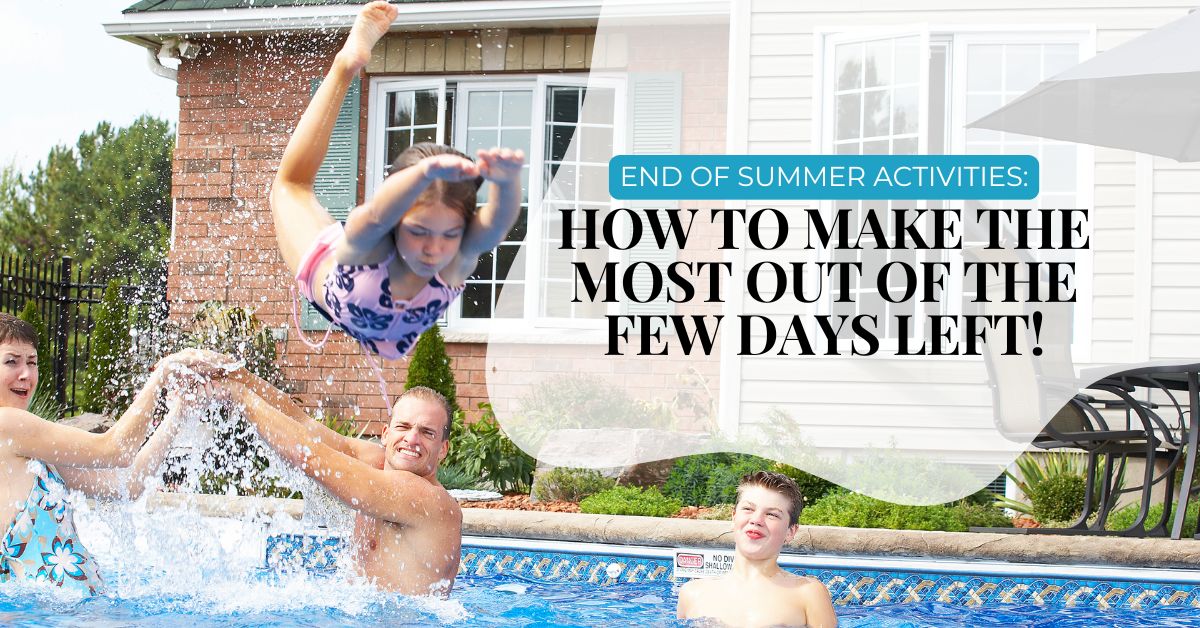 End Of Summer Activities: How To Make The Most Out Of The Few Days Left!