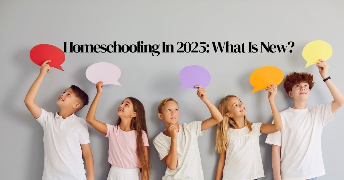 Homeschooling In 2025: What Is New?