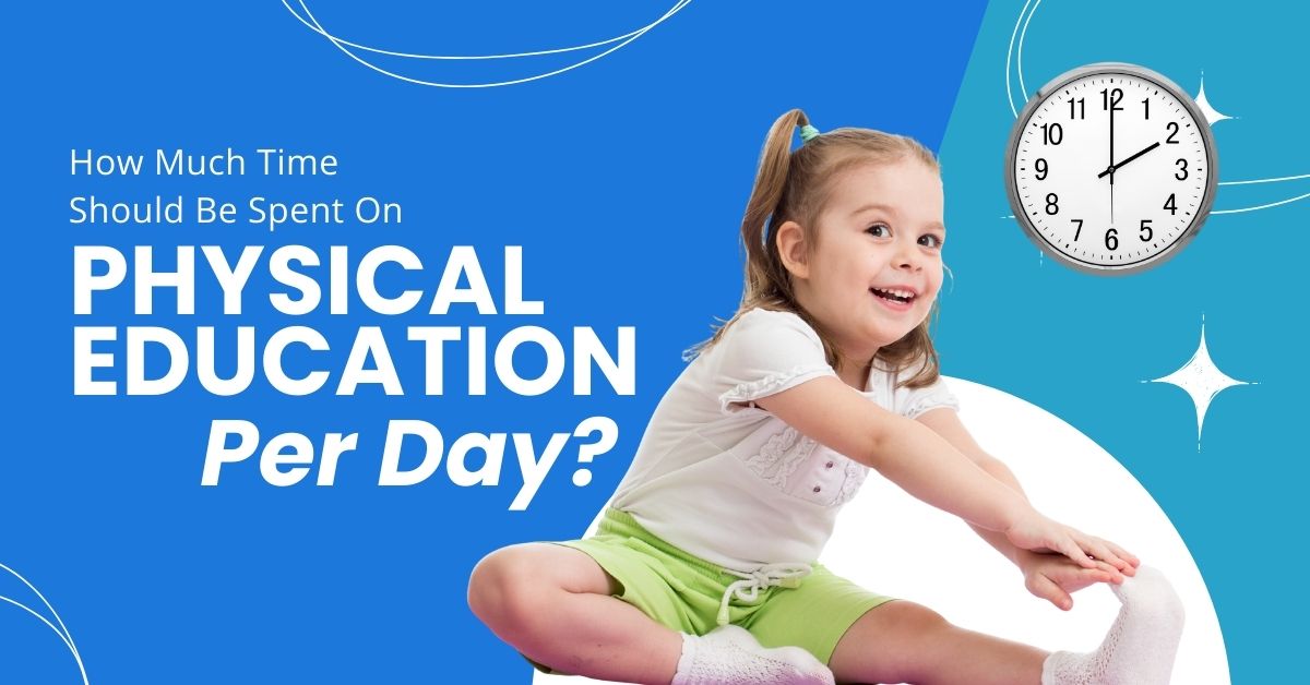 How Much Time Should Be Spent On Physical Edcuation Per Day - DKM Homeschool Resource How Much Time Should Be Spent On Physical Education Per Day?