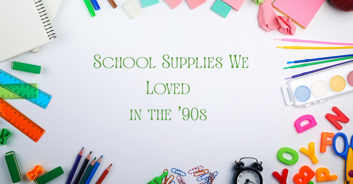 School Supplies We Loved in the ’90s