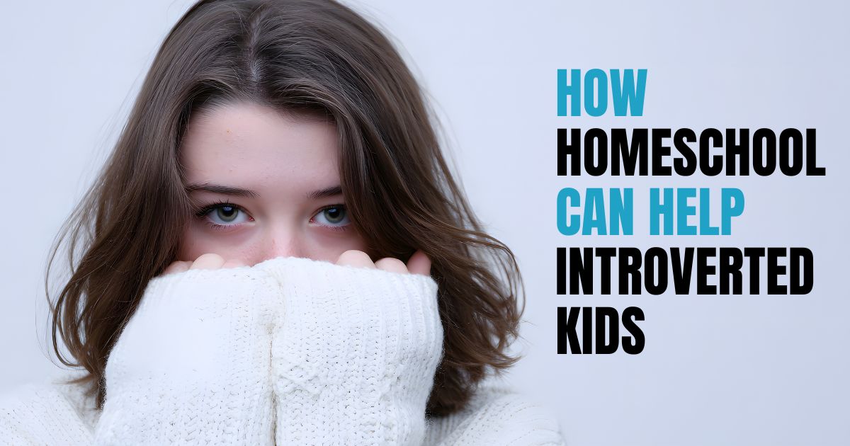 Helping Introverted Children Come Out Of Their Shell: What You Can Do In Homeschool