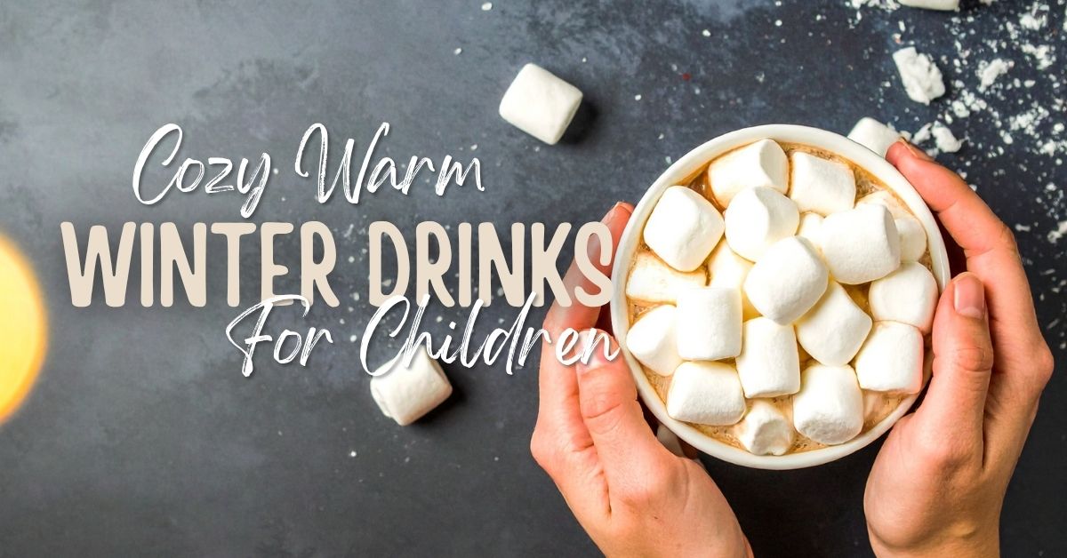 Cozy Warm Winter Drinks For Children - DKM Homeschool Resource Cozy Warm Winter Drinks For Children: A Fun Way To Learn