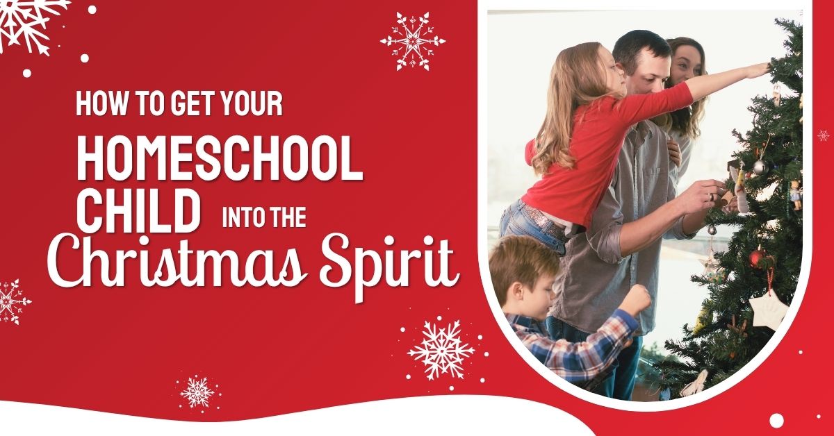 How To Get Your Homeschool Child Into The Christmas Spirit - DKM Homeschool Resource How To Get Your Homeschool Child Into The Christmas Spirit