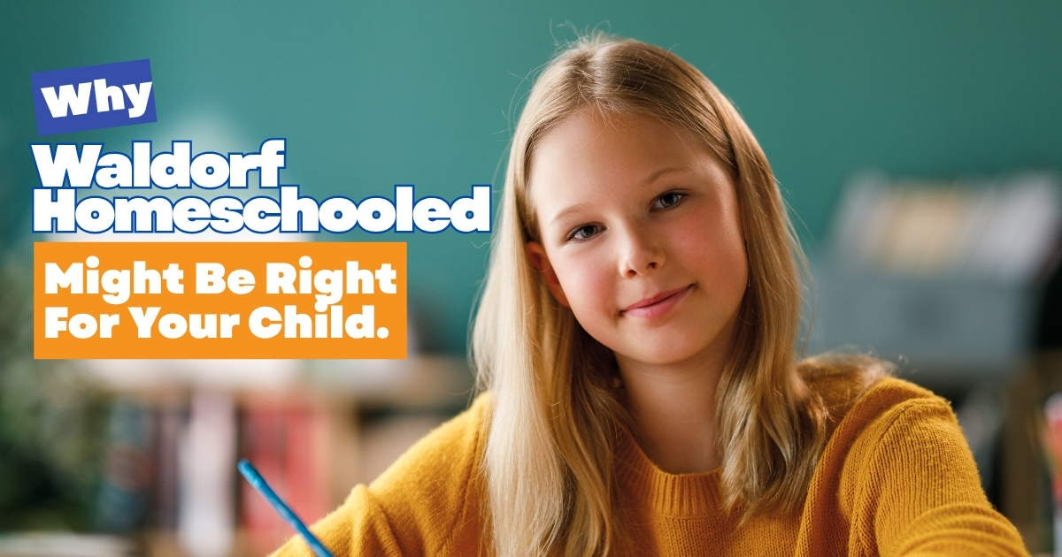 Why Waldorf Homeschooling Might Be Right For Your Child
